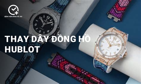 thay dây đồng hồ hublot
